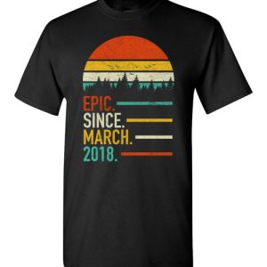 Retro Vintage Birthday Custom Tee Shirts Epic Since March 2018