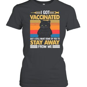 Retro Vintage Black Cat I Got Vaccinated But I Still Want Some Of You To Stay Away From Me shirt 2