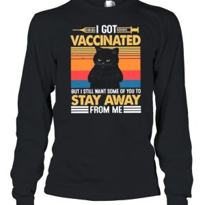 Retro Vintage Black Cat I Got Vaccinated But I Still Want Some Of You To Stay Away From Me shirt 3