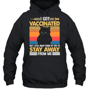 Retro Vintage Black Cat I Got Vaccinated But I Still Want Some Of You To Stay Away From Me shirt 5