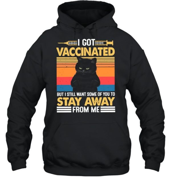 Retro Vintage Black Cat I Got Vaccinated But I Still Want Some Of You To Stay Away From Me shirt