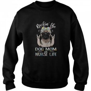 Rocking The Dog Mom And Nurse Life Pug Dog Rock Hand Shirt 4