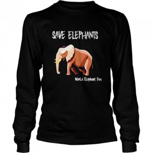 Save elephants world elephant day shirt 3