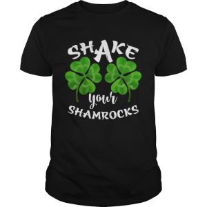 Shake Your Shamrocks shirt