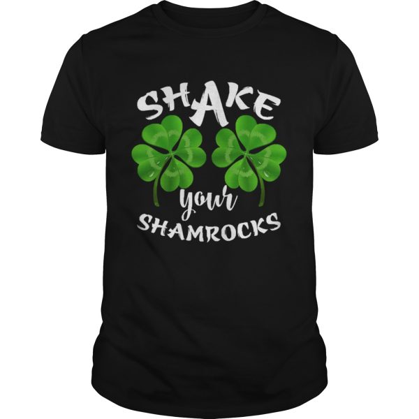 Shake Your Shamrocks shirt