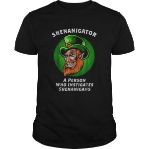 Shenanigans Funny Shenanigator St Patricks Day shirt