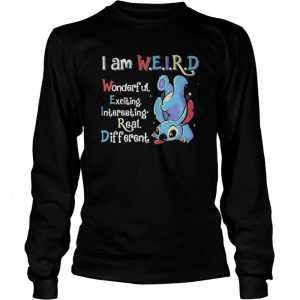 Sitch I Am Weird Wonderful Exciting Interesting Real Different T Shirt 3