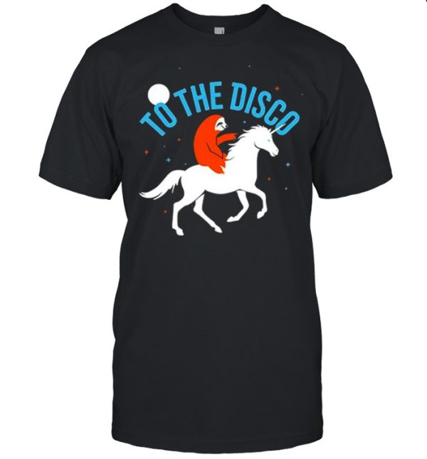 Sloth And Unicorn To The Disco shirt