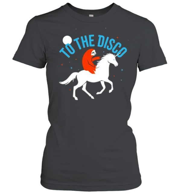 Sloth And Unicorn To The Disco shirt