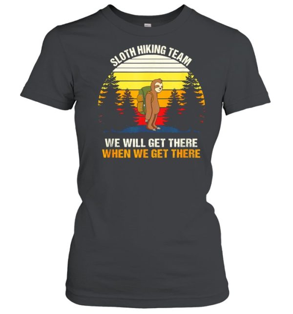 Sloth Hiking Team We Will Get There Hiking shirt