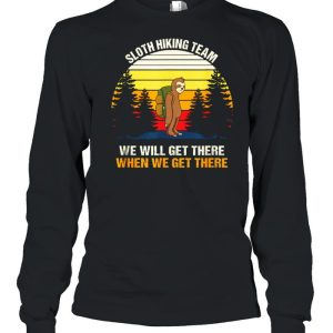 Sloth Hiking Team We Will Get There Hiking shirt 3