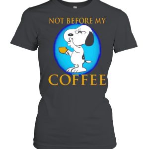 Snoopy not before my coffee shirt 2