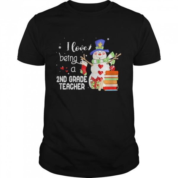 Snowman I Love Being A 2nd Grade Teacher Christmas Sweater Shirt