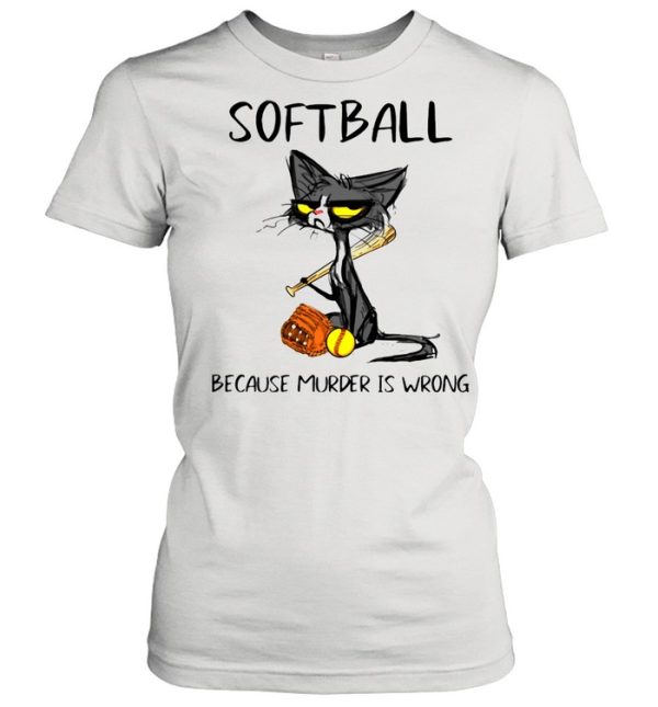 Softball Because Murder Is Wrong Black Cat Shirt