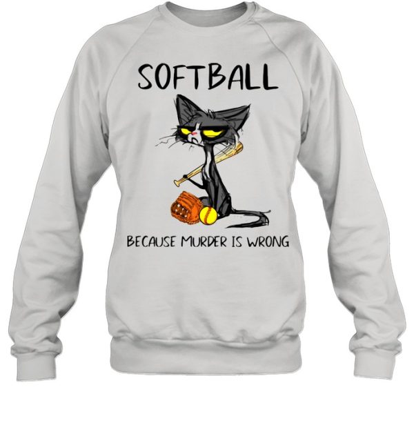 Softball Because Murder Is Wrong Black Cat Shirt