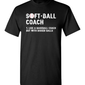Softball Coach Funny Definition Baseball T-Shirts