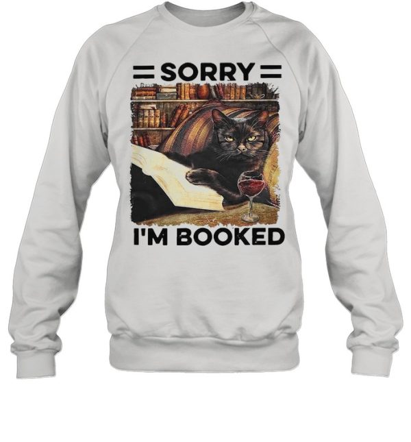 Sorry I’m Booked Black Cat Shirt