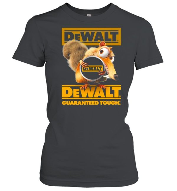 Squirrel W Nuts With Logo Dewalt Guaranteed Tough Shirt