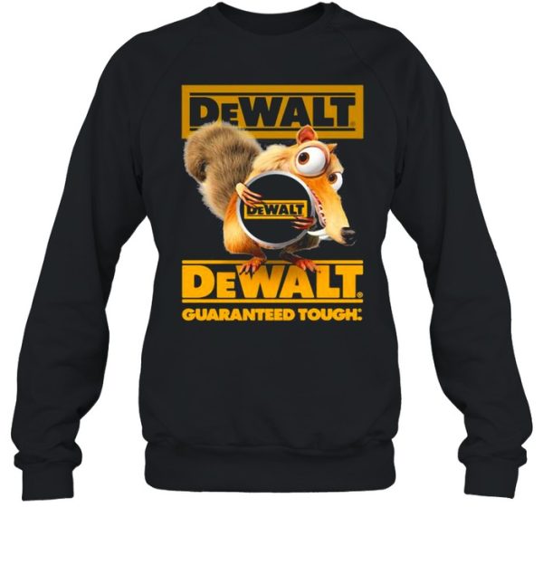 Squirrel W Nuts With Logo Dewalt Guaranteed Tough Shirt