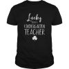 St Patricks Day Teacher Lucky To Be A Kindergarten shirt