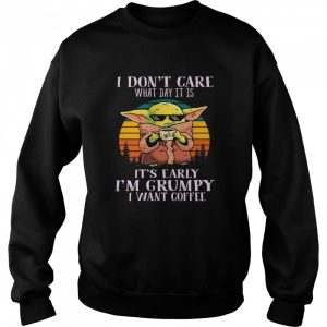 Star Wars Baby Yoda The Child I Don't Care What Day It Is I'm Grumpy I Want Coffee Vintage shirt 4