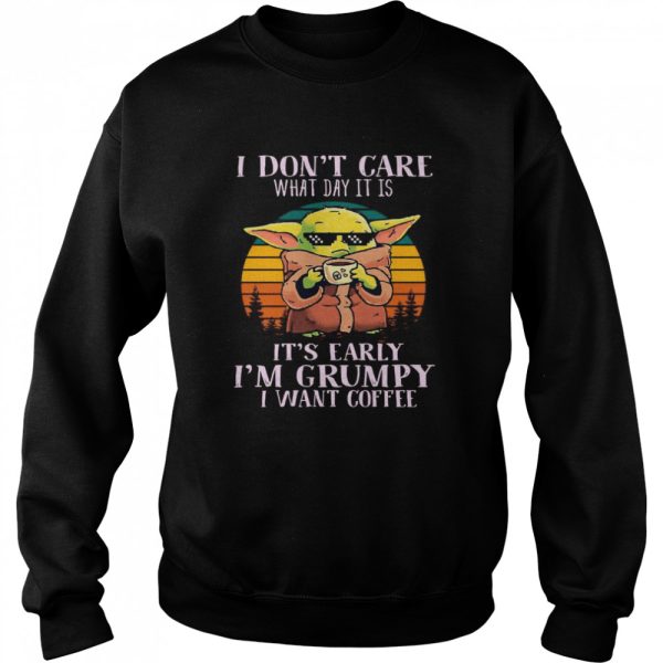 Star Wars Baby Yoda The Child I Don’t Care What Day It Is I’m Grumpy I Want Coffee Vintage shirt