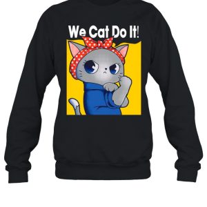 Strong Cat We Can Do It shirt 4