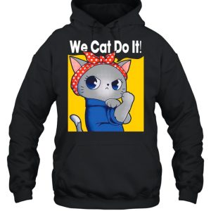 Strong Cat We Can Do It shirt 5