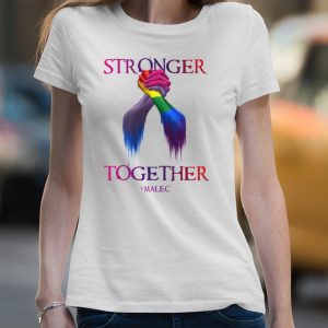 Stronger Together Malec shirt 4