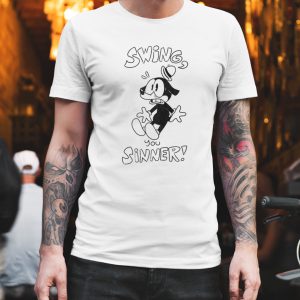 Swing You Sinners shirt