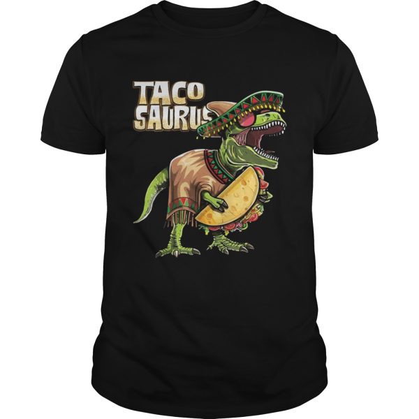 Tacosaurus Cinco De Mayo Dinosaur Taco Funny Gift tShirt