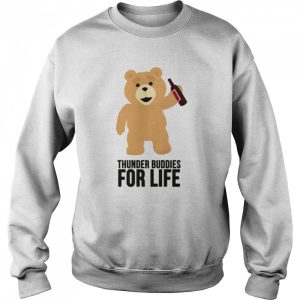 Ted Thunder Buddies For Life shirt 4