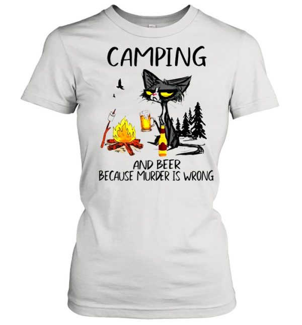 The Black Cat Camping Because Murder Is Wrong shirt