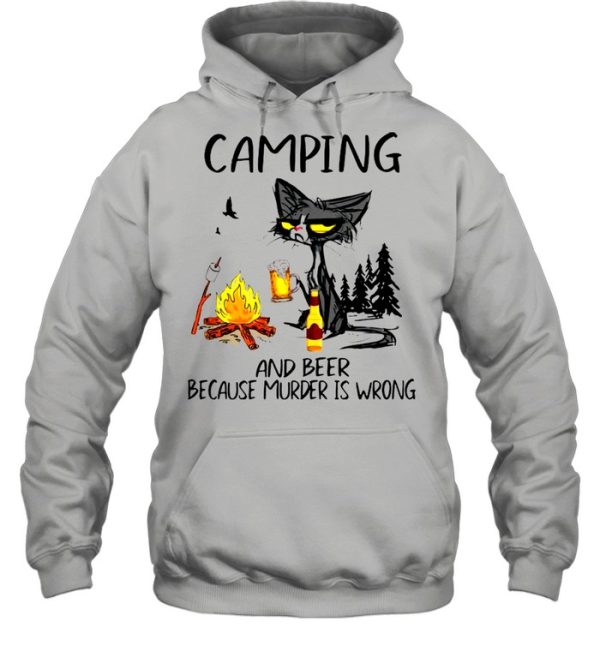 The Black Cat Camping Because Murder Is Wrong shirt