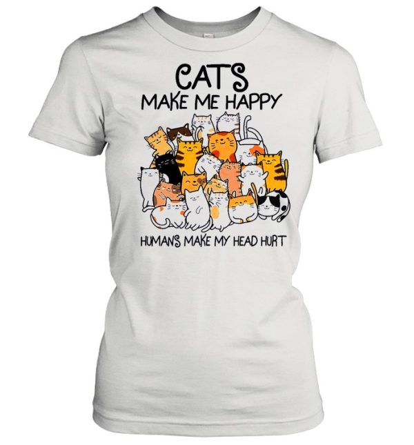 The Cats Make Me Happy Humans Make My Head Hurt shirt