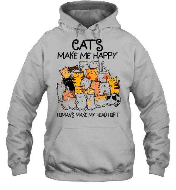 The Cats Make Me Happy Humans Make My Head Hurt shirt