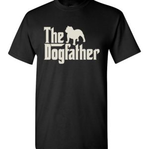 The Dogfather Bulldog Funny Dog Dad Shirts