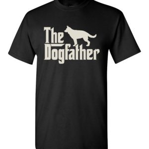 The Dogfather German Shepherd Funny Dog Dad Shirts