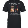 The French Bulldog A Woman Cannot Survive On Wine Alone She Also Needs shirt