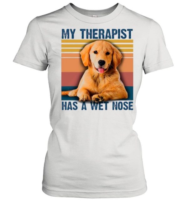 The Golden Retriever My Therapist Has A Wet Nose Vintage shirt