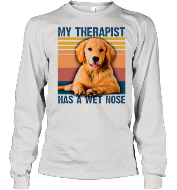 The Golden Retriever My Therapist Has A Wet Nose Vintage shirt