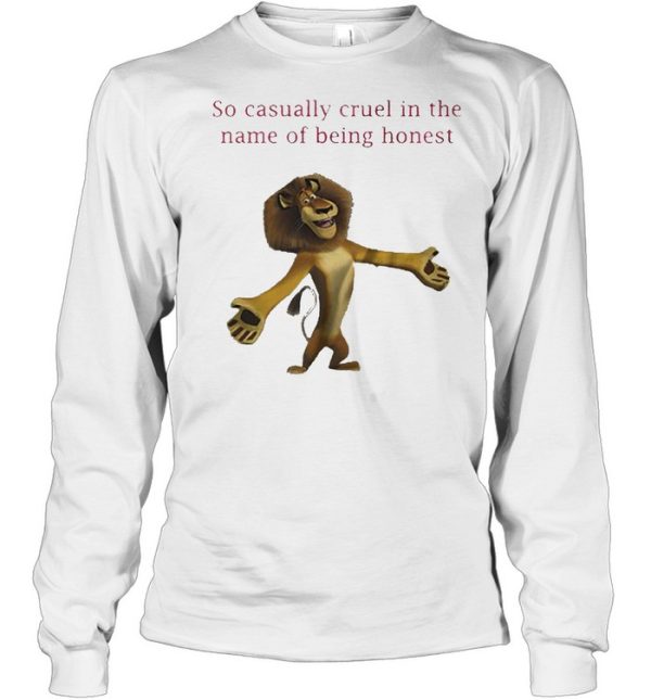 The Lion King so casually cruel in the name of being honest shirt