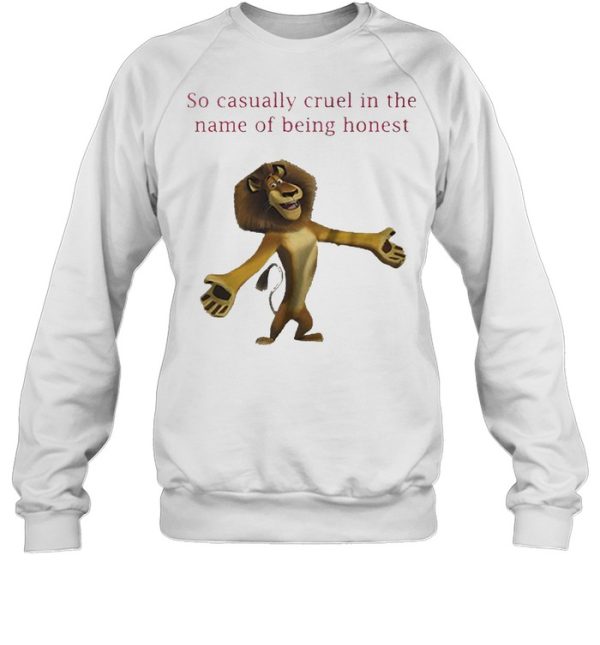 The Lion King so casually cruel in the name of being honest shirt