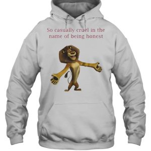 The Lion King so casually cruel in the name of being honest shirt 5