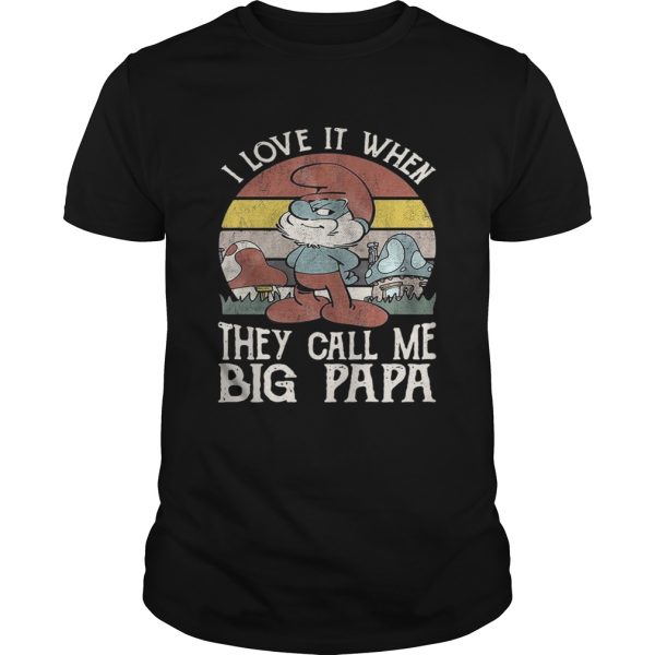 The Smurfs I love it when they call me big papa vintage shirt