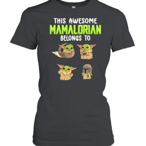 This Awesome Mamalorian Belong To Baby Yoda The Child shirt 2