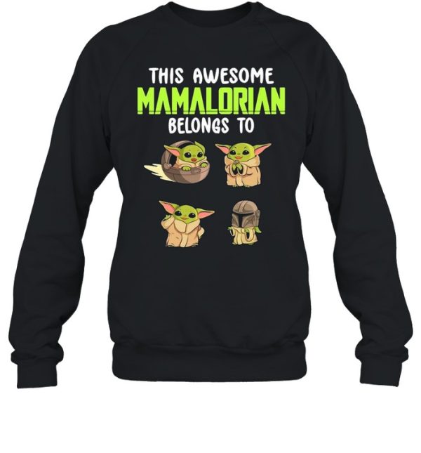 This Awesome Mamalorian Belong To Baby Yoda The Child shirt