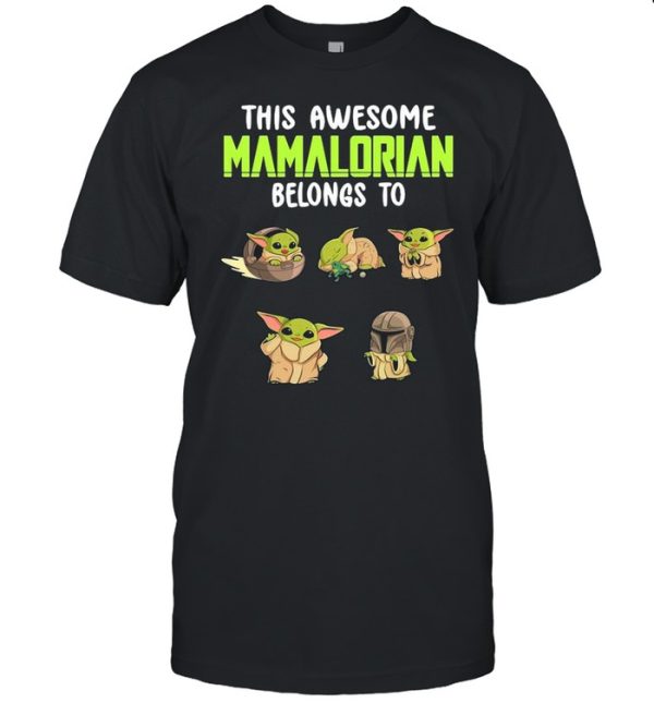 This Awesome Mamalorian Belong To Star Wars Baby Yoda shirt