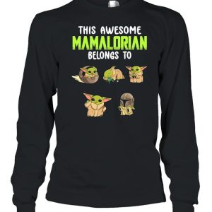 This Awesome Mamalorian Belong To Star Wars Baby Yoda shirt 3