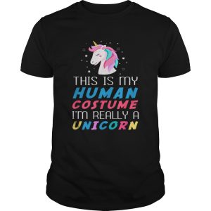 This Is My Human Costume Funny Unicorn for Kids Women Men shirt